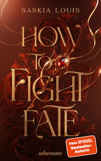 How to Fight Fate: Ist es wahre Liebe, wenn das Schicksal den Seelenpartner vorherbestimmt? Enemies-to-Lovers-Romantasy Young Adult Buch ab 14 Jahren (Fate Dilogie, Bd. 1) - Saskia Louis - E-Book