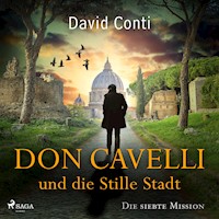 Don Cavelli und die Stille Stadt: Die siebte Mission für Don Cavelli - David Conti - Hörbuch