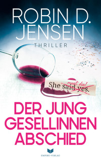 Der Junggesellinnenabschied - Robin D. Jensen - E-Book