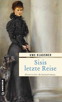 Sisis letzte Reise - Uwe Klausner - E-Book