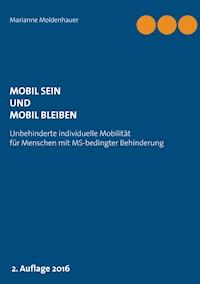 Mobil sein und mobil bleiben - Marianne Moldenhauer - E-Book