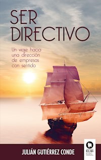 Ser directivo - Julián Gutiérrez Conde - E-Book