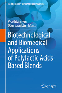 Biotechnological and Biomedical Applications of Polylactic Acids Based Blends -  - E-Book