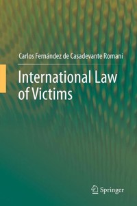 International Law of  Victims - Carlos Fernández de Casadevante Romani - E-Book