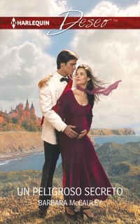 Un peligroso secreto - Barbara McCauley - E-Book