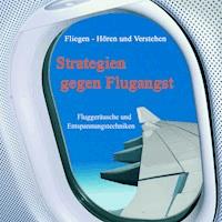 Strategien gegen Flugangst - Katharina Thünnihsen - Hörbuch