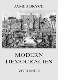Modern Democracies, Vol. 2 - James Bryce - E-Book