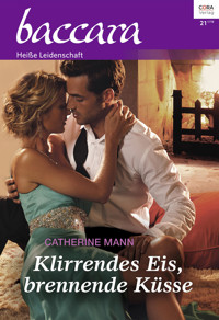 Klirrendes Eis, brennende Küsse - Catherine Mann - E-Book