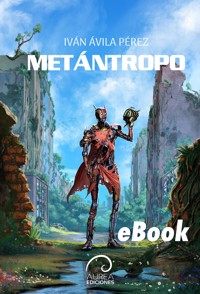 Metántropo - Iván Ávila Pérez - E-Book
