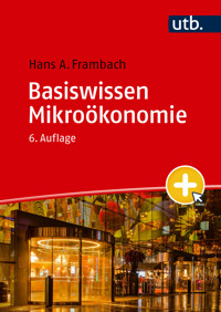 Basiswissen Mikroökonomie - Hans A. Frambach - E-Book