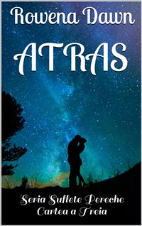 Atras (Jumatatea Perfecta, #3) - Rowena Dawn - E-Book