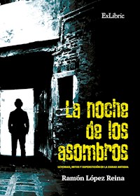 La noche de los asombros - Ramón López Reina - E-Book