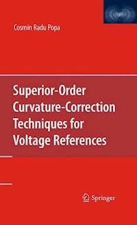 Superior-Order Curvature-Correction Techniques for Voltage References - Cosmin Radu Popa - E-Book
