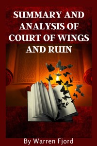 Summary And Analysis of Court Of Wings And Ruin - Fjord Warren - E-Book