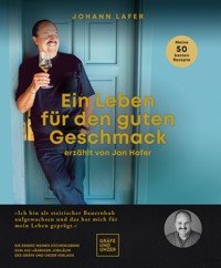 Ein Leben für den guten Geschmack - Johann Lafer - E-Book