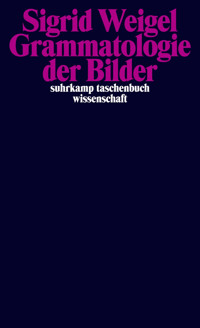 Grammatologie der Bilder - Sigrid Weigel - E-Book