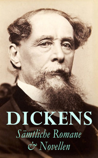 DICKENS: Sämtliche Romane & Novellen - Charles Dickens. - E-Book
