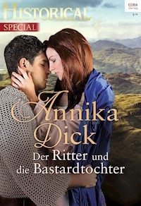 Der Ritter und die Bastardtochter - Annika Dick - E-Book