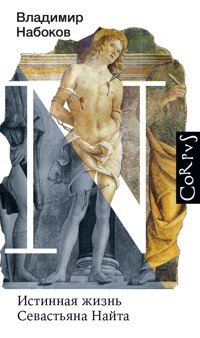 Истинная жизнь Севастьяна Найта - Владимир Набоков - E-Book