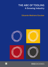 The ABC of Tooling - Eduardo Medrano Escobar - E-Book