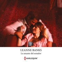 La amante del senador - Leanne Banks - Hörbuch