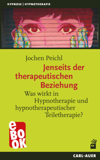 Jenseits der therapeutischen Beziehung - Jochen Peichl - E-Book