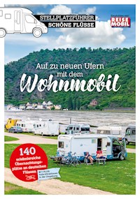 Stellplatzführer Schöne Flüsse in Deutschland - Reisemobil International - E-Book