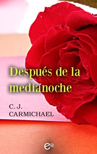 Después de la medianoche - C.J. Carmichael - E-Book