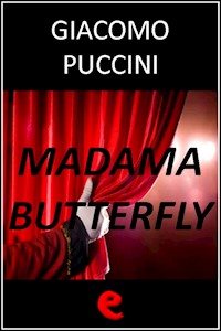 Madama Butterfly - Giuseppe Giacosa - E-Book