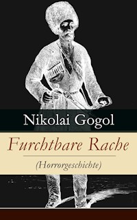 Furchtbare Rache (Horrorgeschichte) - Nikolái Gógol - E-Book