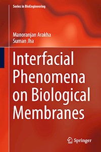 Interfacial Phenomena on Biological Membranes - Manoranjan Arakha - E-Book