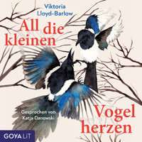 All die kleinen Vogelherzen - Victoria Lloyd-Barlow - Hörbuch