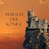 Marsch der Könige (Band 2 im Ring der Zauberei) - Morgan Rice - Hörbuch