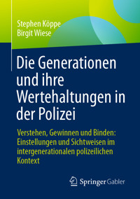 Die Generationen und ihre Wertehaltungen in der Polizei - Stephen Köppe - E-Book