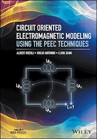 Circuit Oriented Electromagnetic Modeling Using the PEEC Techniques - Albert Ruehli - E-Book