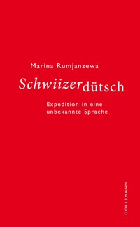 Schwiizerdütsch - Marina Rumjanzewa - E-Book