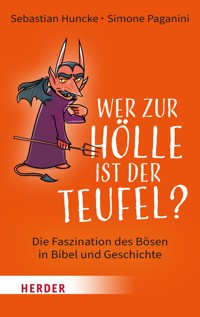 Wer zur Hölle ist der Teufel? - Simone Paganini - E-Book