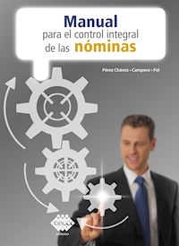 Manual para el control integral de las nóminas 2020 - José Chávez Pérez - E-Book