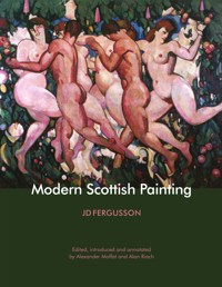 Modern Scottish Painting - J D Fergusson - E-Book