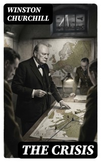 The Crisis - Winston Churchill - E-Book