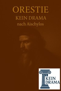 Orestie - Kein Drama nach Aischylos - Anno Stock - kostenlos E-Book