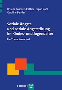 Soziale Ängste und soziale Angststörung im Kindes- und Jugendalter - Brunna Tuschen-Caffier - E-Book
