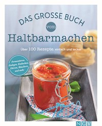 Das große Buch vom Haltbarmachen -  - E-Book