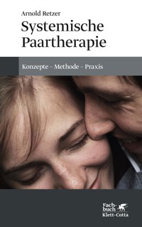 Systemische Paartherapie - Arnold Retzer - E-Book