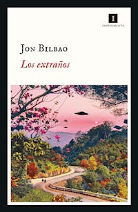 Los extraños - Jon Bilbao - E-Book