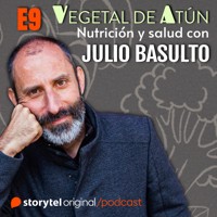 La copita de vino, ¿es saludable? E9. Vegetal de atún. Nutrición y salud con Julio Basulto - Julio Basulto - Hörbuch