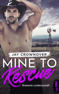 Mine to Rescue - Riskante Leidenschaft - Jay Crownover - E-Book