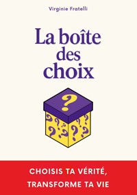 La boîte des choix - Virginie Fratelli - E-Book