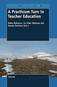 A Practicum Turn in Teacher Education -  - E-Book