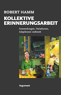 Kollektive Erinnerungsarbeit - Robert Hamm - E-Book
